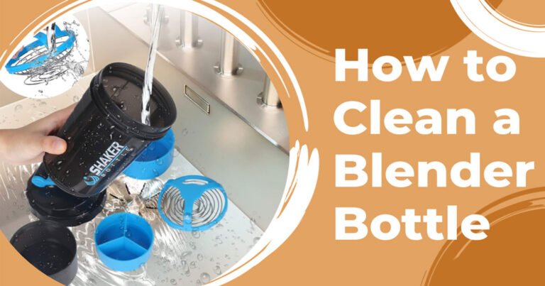 How to Clean Blender Bottle