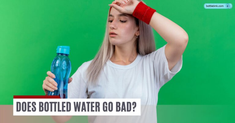 Does Bottled Water Go Bad