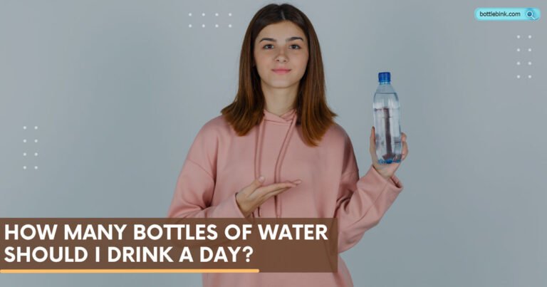 How Many Bottles of Water Should I Drink a Day