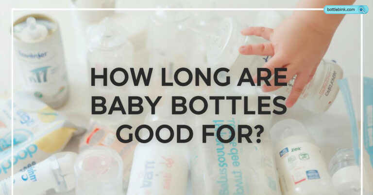 How Long are Baby Bottles Good For